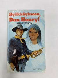 Hyökkäykseen, Dan Henry!