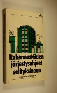 Rakennustöiden järjestysohjeet selityksineen