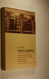 Otium sapientis : esseitä kirjasta ja kirjastoista = essäer om böcker och bibliotek = essais sur les livres et les bibliotheques