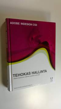 Adobe InDesign CS3 : tehokas hallinta (UUSI)