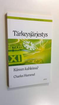 Tärkeysjärjestys : kiireen kahleissa (UUSI)