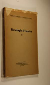 Theologia fennica III