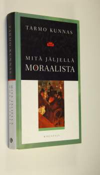 Mitä jäljellä moraalista