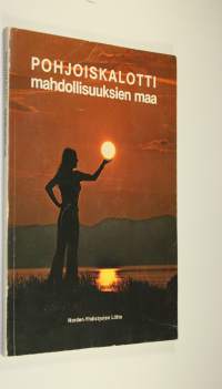 Pohjoiskalotti - mahdollisuuksien maa