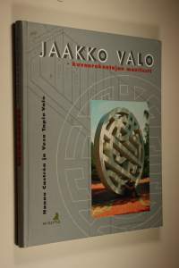 Jaakko Valo : kuvanrakentajan manifesti (signeerattu)
