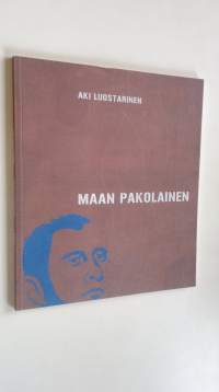 Maan pakolainen : runoja ja proosaa (UUSI)