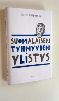 Suomalaisen tyhmyyden ylistys (UUSI)