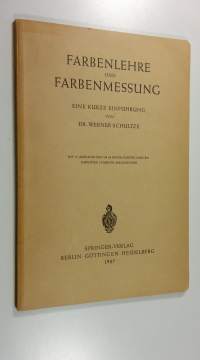 Farbenlehre und Farbenmessung : Eine Kurze Einfuhrung