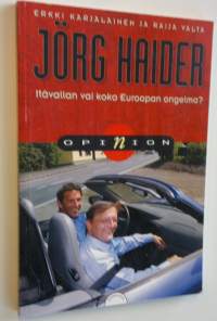 Jörg Haider : Itävallan vai koko Euroopan ongelma (ERINOMAINEN)