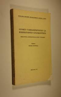 Suomen varhaispietistien ja rukoilevaisten sanankäytöstä : Semanttis-aatehistoriallinen tutkimus