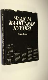 Maan ja maakunnan hyväksi : Karjalatar - Karjalainen 1874-1974