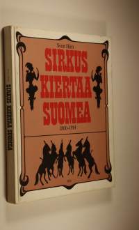 Sirkus kiertää Suomea 1800-1914