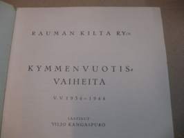 Rauman Kilta r.y:n kymmenvuotisvaiheita v.v. 1934-1944
