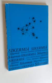 Sikermiä : Kempeleen kansalaisopiston kirjoittajapiirin antologia 1983-84