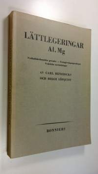 Lättlegeringar Al, Mg : Fysikaliskt-kemiska grunder - Formgivningsegenskaper Praktiska användningar