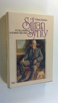 Siljan synty : F E Sillanpää vuosina 1923-1931