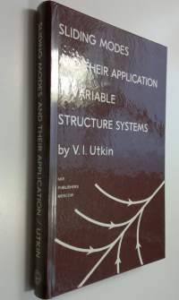 Sliding Modes and Their Application in Variable Structure Systems (ERINOMAINEN)