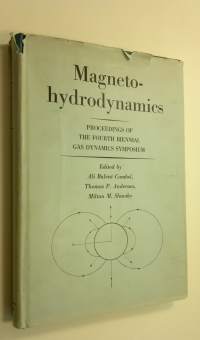 Magnetohydrodynamics : Proceedings of the Fourth Biennial Gas Dynamics Symposium