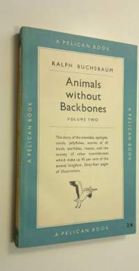 Animals without Backbones : An Introduction to the invertebrates volume two
