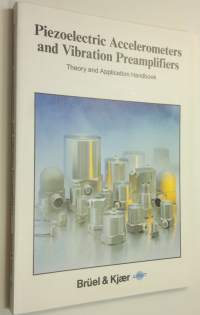 Piezoelectric Accelerometers and Vibration Preamplifiers