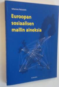 Euroopan sosiaalisen mallin aineksia (UUDENVEROINEN)
