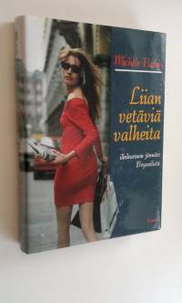 Liian vetäviä valheita
