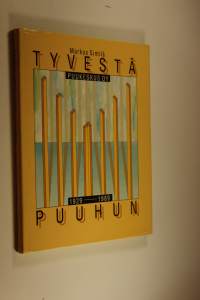 Tyvestä puuhun : Puukeskus oy 1929-1989