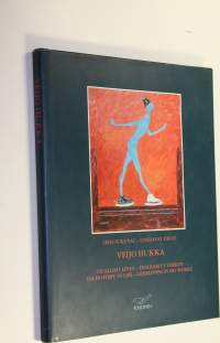 Veijo Hukka : sielun kuvat - loistavat ideat = dualism i livet - enslighet i verken = dichotomy in life - loneliness in his works