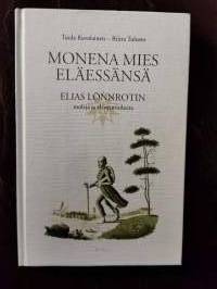 Monena mies eläessänsä. Elias Lönnrotin rooleja ja elämänvaiheita