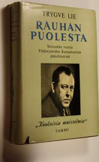 Rauhan puolesta : seitsemän vuotta Yhdistyneiden kansakuntien pääsihteerinä