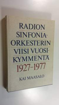 Radion sinfonia-orkesterin viisi vuosikymmentä 1927-1977