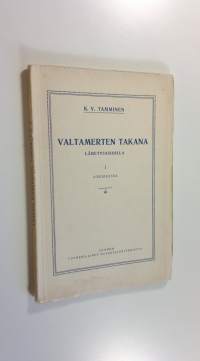 Valtamerten takana : lähetysasioilla 1, Amerikassa