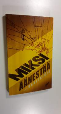 Miksi äänestää : vaalikirja