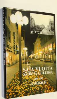 Sata vuotta sähköä Oulussa 1889-1989 : juhlakirja (numeroitu)