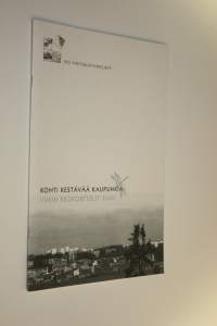 Kohti kestävää kaupunkia : Viikin ekokorttelit 2000