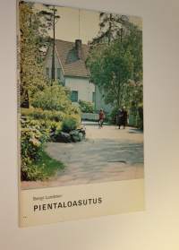 Pientaloasutus : selvitys pientaloasutuksen kehittämisen edellytyksistä