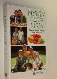 Hyvän olon kirja : hyvinvointia ja vireyttä koko eliniäksi