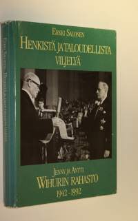 Henkistä ja taloudellista viljelyä : Jenny ja Antti Wihurin rahasto 1942-1992