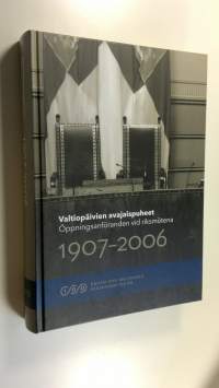 Valtiopäivien avajaispuheet 1907-2006 = Öppningsanföranden vid riksmötena 1907-2006