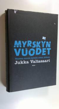 Myrskyn vuodet : Suomen suunta kylmän sodan jälkeen