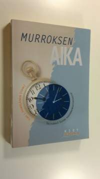 Murroksen aika : selviääkö Suomi rakennemuutoksesta