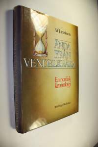 Ända Från Vendelkråka : En nordisk kronologi (ERINOMAINEN)