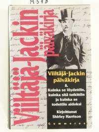 Viiltäjä-Jackin päiväkirja &amp; Kuinka se löydettiin, kuinka sitä tutkittiin ja kuinka se todistettiin aidoksi