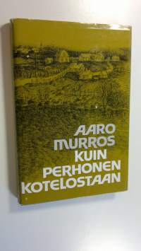 Kuin perhonen kotelostaan : pienoisromaani
