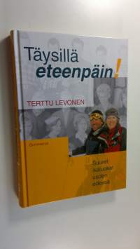 Täysillä eteenpäin! : suuret ikäluokat uuden edessä