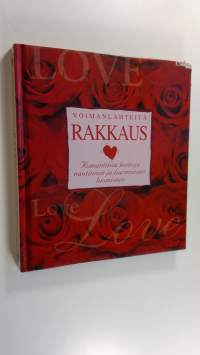 Rakkaus : romanttisia keinoja nautinnon ja harmonian luomiseen