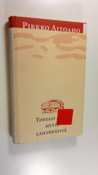 Tiistait ovat hyviä lähtöpäiviä