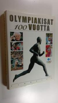 Olympiakisat 100 vuotta