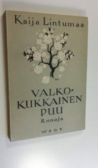 Valkokukkainen puu : runoja