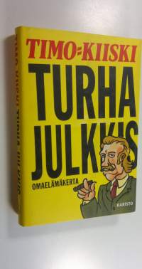 Turha julkkis : omaelämäkerta